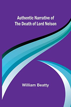 Authentic Narrative Of The Death Of Lord Nelson