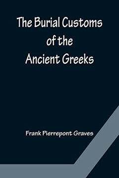 The Burial Customs Of The Ancient Greeks