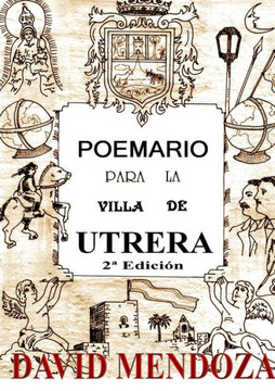 Poemario Para La Villa De Utrera (Spanish Edition)