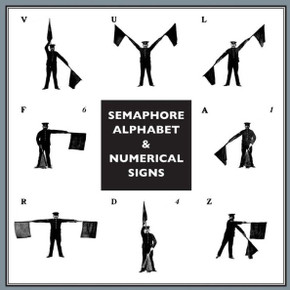 Semaphore Alphabet : And Numeral Signs For The Army