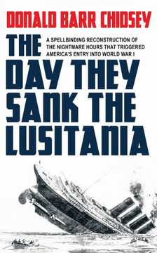 The Day They Sank The Lusitania