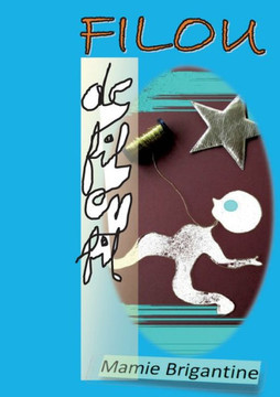 Filou: De Fil En Fil (French Edition)