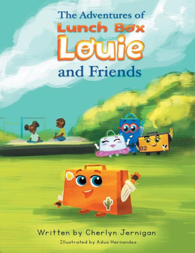 The Adventures Of Lunchbox Louie & Friends