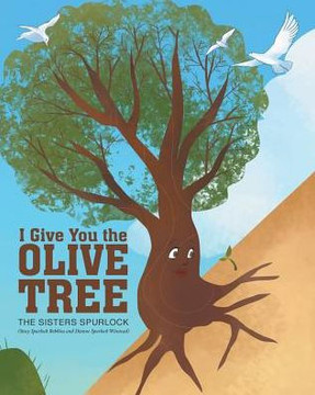 I Give You The Olive Tree I Give You The Olive Tree