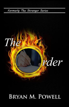 The Order: Formerly Stranger In The Pulpit (The Chase Newton Series)