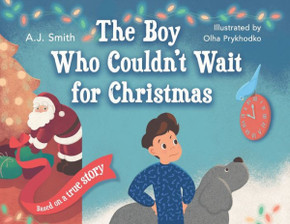 The Boy Who Couldn'T Wait For Christmas The Boy Who Couldn'T Wait For Christmas