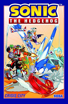 Sonic The Hedgehog, Vol. 5: Crisis City Sonic The Hedgehog, Vol. 5: Crisis City
