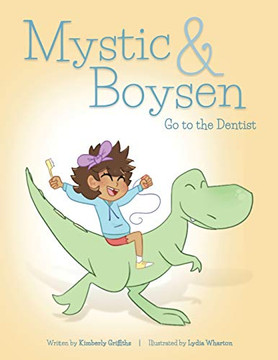 Mystic and Boysen Go to the Dentist Mystic and Boysen Go to the Dentist