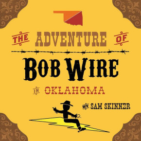 The Adventure Of Bob Wire In Oklahoma
