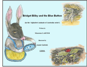 Bridget Bilby And The Blue Button (Alphabet Animals Of Australia)