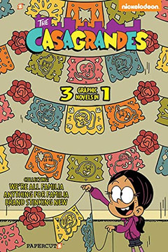 Casagrandes 3 in 1 #1: Collecting ?We?re All Familia, ?Everything for Family,? and ?Brand Stinkin New? (The Loud House, 1)