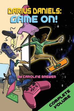 Darius Daniels: Game On!: The Complete Volume (Books 1, 2, And 3)