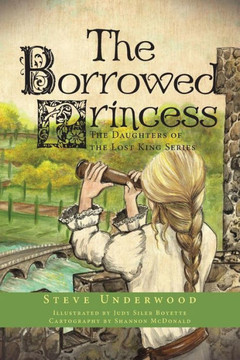 The Borrowed Princess : The Daughters Of The Lost King Series The Borrowed Princess : The Daughters Of The Lost King Series