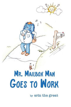 Mr. Mailbox Man Goes To Work