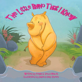 The Little Rhino That I Know The Little Rhino That I Know