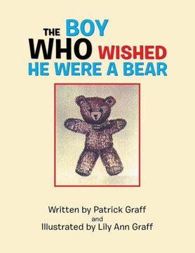 The Boy Who Wished He Were A Bear
