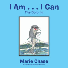 I Am . . . I Can: The Dolphin