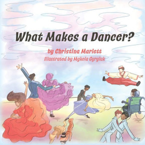 What Makes A Dancer? What Makes A Dancer?