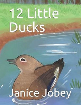 12 Little Ducks (Spring) 12 Little Ducks (Spring)
