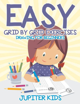 Easy Grid By Grid Exercises : Drawing For Beginners Easy Grid By Grid Exercises : Drawing For Beginners