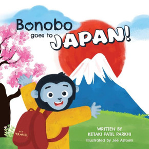 Bonobo goes to Japan!: Bonobo explores the land of the rising sun. (Bonobo Tales)