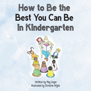 How To Be The Best You Can Be In Kindergarten How To Be The Best You Can Be In Kindergarten