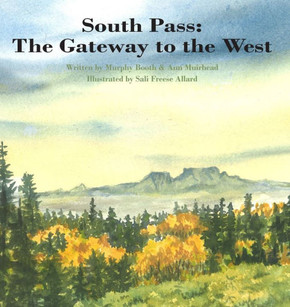 South Pass: The Gateway To The West