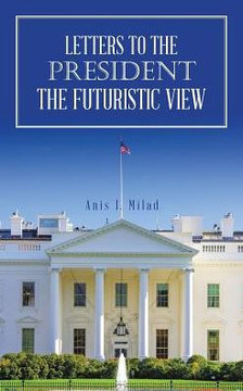 Letters To The President The Futuristic View