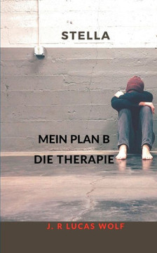 Stella: Mein Plan B Die Therapie (German Edition)