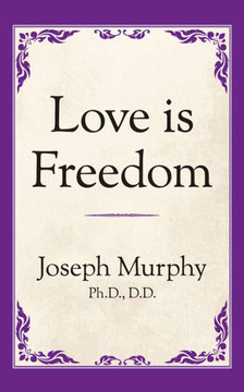 Love Is Freedom Love Is Freedom