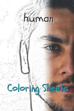 Human Coloring Sheets: 30 human drawings,coloring sheets adults relaxation, coloring book for kids, for girls, volume 3