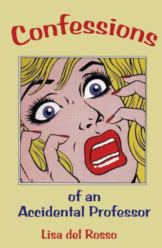 Confessions of an Accidental Professor Confessions of an Accidental Professor