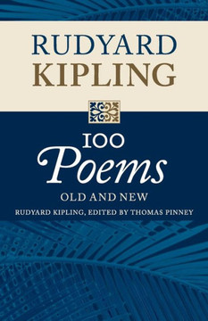 Rudyard Kipling: 100 Poems