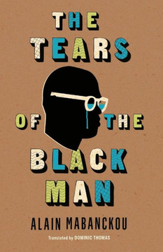 The Tears Of The Black Man (Global African Voices)