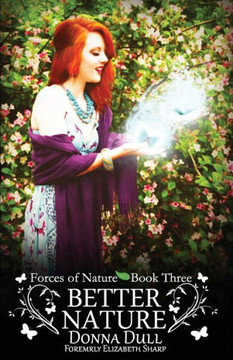 Better Nature (Forces Of Nature) (Volume 3) Better Nature (Forces Of Nature) (Volume 3)