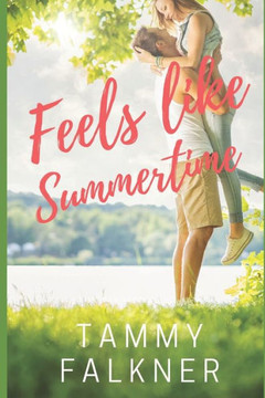 Feels Like Summertime (Lake Fisher) Feels Like Summertime (Lake Fisher)