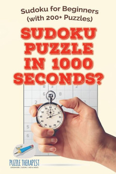 Sudoku Puzzle In 1000 Seconds? | Sudoku For Beginners (With 200+ Puzzles) Sudoku Puzzle In 1000 Seconds? | Sudoku For Beginners (With 200+ Puzzles)
