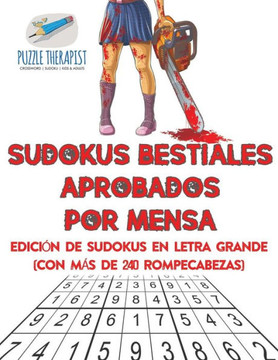 Sudokus Bestiales Aprobados Por Mensa | Edición De Sudokus En Letra Grande (Con Mas De 240 Rompecabezas) (Spanish Edition) Sudokus Bestiales Aprobados Por Mensa | Edición De Sudokus En Letra Grande (Con Mas De 240 Rompecabezas) (Spanish Edition)