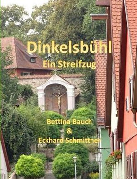 Dinkelsbühl Ein Streifzug (German Edition)