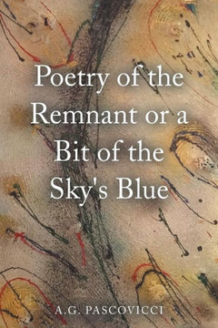 Poetry Of The Remnant Or A Bit Of The Sky's Blue