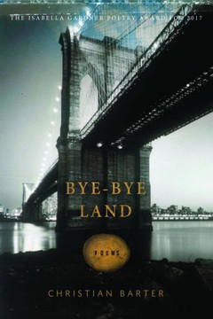 Bye-Bye Land (American Poets Continuum) Bye-Bye Land (American Poets Continuum)