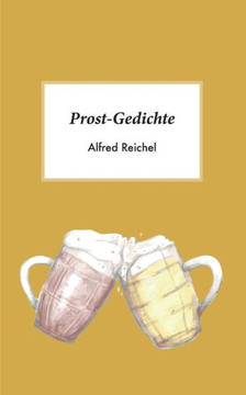 Prost-Gedichte (German Edition) Prost-Gedichte (German Edition)