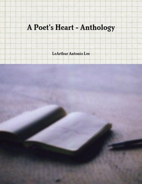A Poet's Heart - Anthology: Prelude To The Poetic Locker Series