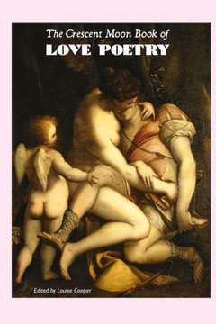 The Crescent Moon Book Of Love Poetry