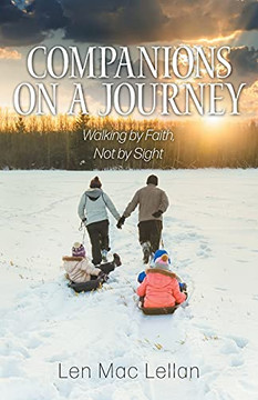 Companions On A Journey: Walking By Faith, Not By Sight - 9781039108677 Companions On A Journey: Walking By Faith, Not By Sight - 9781039108677