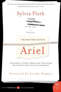 Ariel: The Restored Edition: A Facsimile of Plath's Manuscript, Reinstating Her Original Selection and Arrangement (P.S.) (Modern Classics)