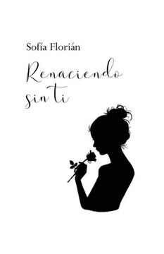 Renaciendo Sin Ti