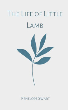 The Life of Little Lamb The Life of Little Lamb