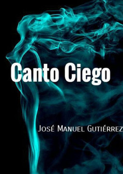 Canto Ciego (Spanish Edition)