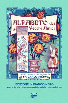 Alfabeto Dei Vecchi Amici - Edizione In Bianco-Nero Annotata (Italian Edition)